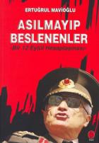 Asılmayıp Beslenenler Bir 12 Eylül Hesaplaşması 1. Kitap