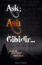 Aşk; Aslı Gibidir