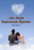 Aşk Ateşin Değirmende Öğüttüm