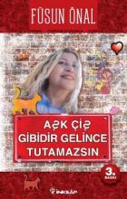 Aşk Çiş Gibidir Gelince Tutamazsın