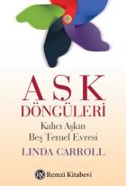 Aşk Döngüleri-Kalıcı Aşkın Beş Temel Evresi