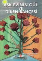 Aşk Evinin Gül ve Diken Bahçesi