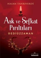 Aşk ve Şefkat Parıltıları Bediüzzaman