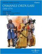 Askeri Tarih Dizisi Osmanlı Orduları 1300-1774