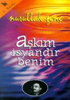 Aşkım İsyandır Benim