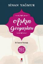 Aşkın Gözyaşları - Bir Tasavvuf Yolculuğu (Ciltli)