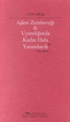 Aşkın ZembereğiUyandığımda Kadın Hala Yanındaydı-Elli öykü