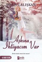 Aşkına İhtiyacım Var