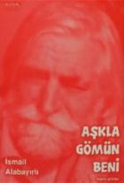 Aşkla Gömün Beni