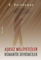 Aşksız Milliyetçiler Romantik Devrimciler