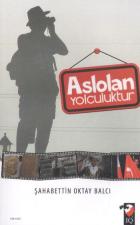 Aslolan Yolculuktur