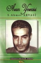 Asrın Yesevisi S. Ahmet Arvasi