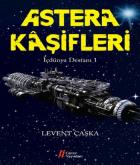 Astera Kaşifleri 1-İçdünya Destanı