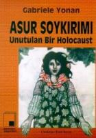 Asur Soykırımı Unutulan Bir Holocaust
