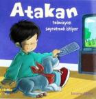 Atakan Televizyon Seyretmek İstiyor (Ciltli)