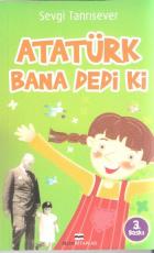 Atatürk Bana Dedi ki