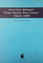 Atatürk Dönemi Türk Deniz Politikası 1923 1938