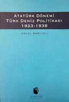 Atatürk Dönemi Türk Deniz Politikası 1923 1938