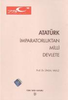 Atatürk İmparatorluktan Milli Devlete