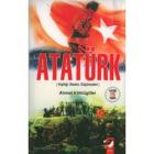 Atatürk (Kişiliği, İlkeleri, Düşünceleri )
