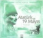 Atatürk Kitapları: Atatürk ve 19 Mayıs