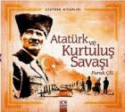 Atatürk Kitapları: Atatürk ve Kurtuluş Savaşı