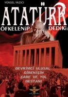 Atatürk Öfkelenip Dedi ki: