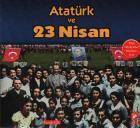 Atatürk Serisi-07: Atatürk ve 23 Nisan