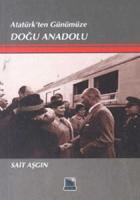 Atatürk’ten Günümüze Doğu Anadolu