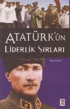 Atatürk’ün Liderlik Sırları