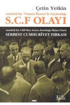 Atatürk’ün Vatana İhanet’le Suçladığı S.C.F Olayı