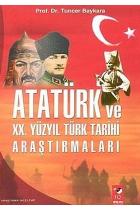 Atatürk ve XX. Yüzyıl Türk Tarihi Araştırmaları
