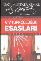 Atatürkçülüğün Esasları