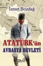 Atatürk'ün Avrasya Devleti