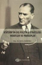 Atatürkün Dış Politika Stratejisi-Hedefler ve Prensipler