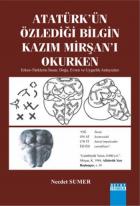 Atatürkün Özlediği Bilgin Kazım Mirşanı Okurken