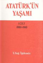 Atatürkün Yaşamı 1 1881-1918