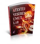 Ateşte Yeşeren Umutlar