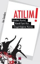 Atılım! İşinden Kurtul, Kendi İşini Kur, Özgürlüğüne Kavuş