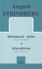 August Strindberg Toplu Oyunları 1 Matmazel Julie Alacaklılar