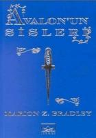 Avalon’un Sisleri 1. Kitap: Büyü Ustası