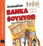 Avanaklar Banka Soyuyor Para Üzerine Bir Öykü