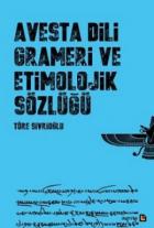 Avesta Dili Grameri ve Etimolojik Sözlüğü