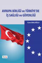 Avrupa Birliği ve Türkiye’de İş Sağlığı ve Güvenliği