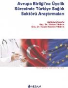 Avrupa Birliğine Üyelik Sürecinde Türkiye Sağlık Sektörü Araştırmaları