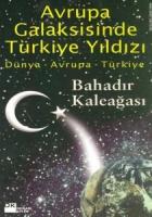 Avrupa Galaksisinde Türkiye Yıldızı Dünya - Avrupa - Türkiye