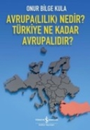 Avrupa Lılık Nedir Türkiye Ne Kadar Avrupalıdır