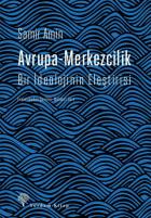 Avrupa-Merkezcilik Bir İdeolojinin Eleştirisi