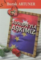 Avrupa’yla Aşkımız