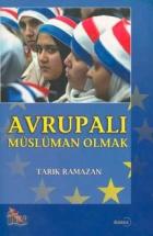 Avrupalı Müslüman Olmak Avrupa Bağlamında İslami Kaynakların İncelenmesi